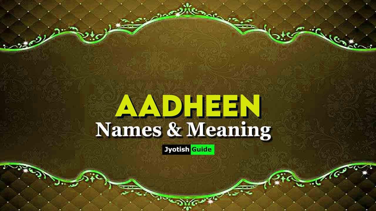 aadheen name meaning
