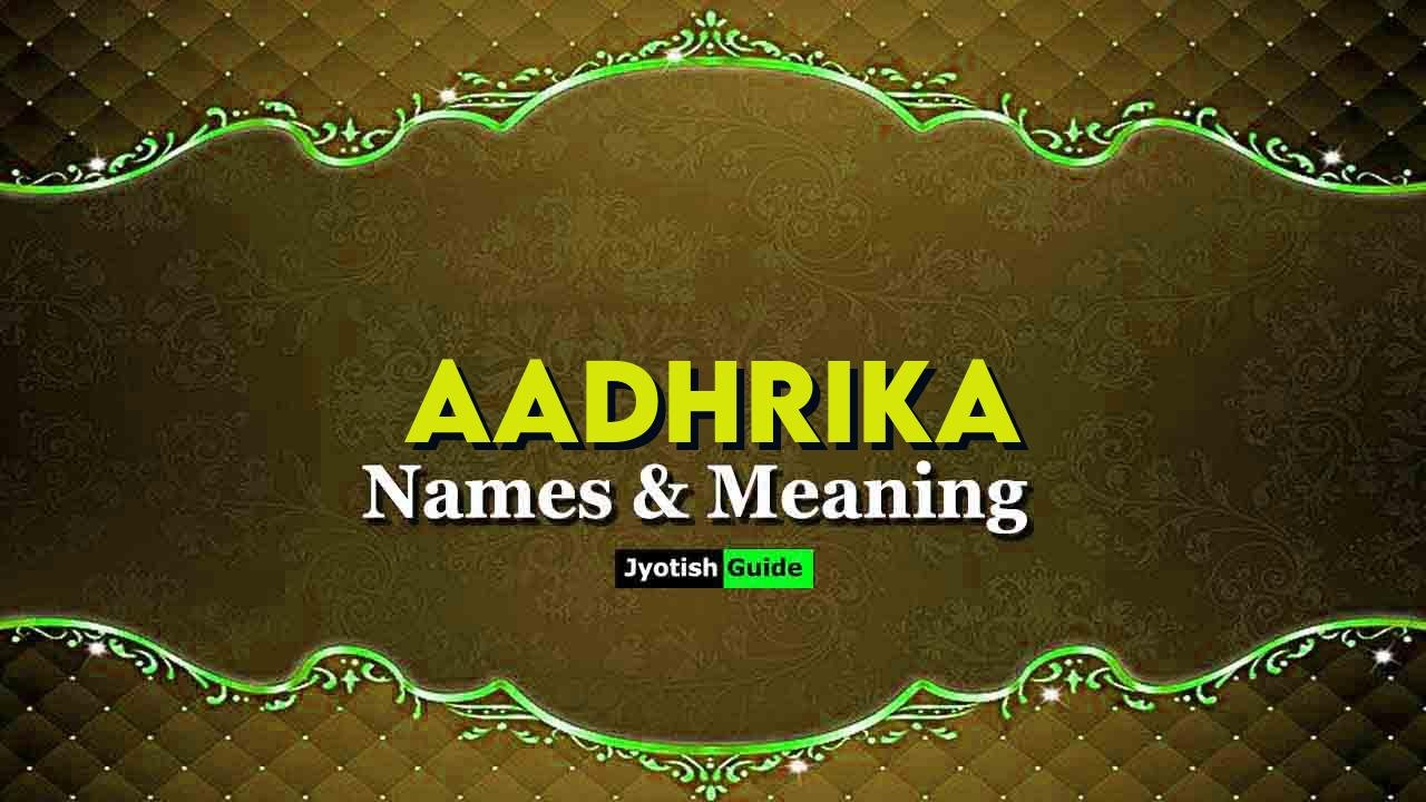 aadhrika name meaning