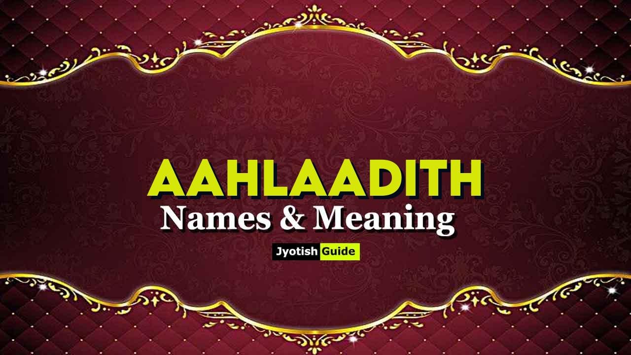 aahlaadith name meaning