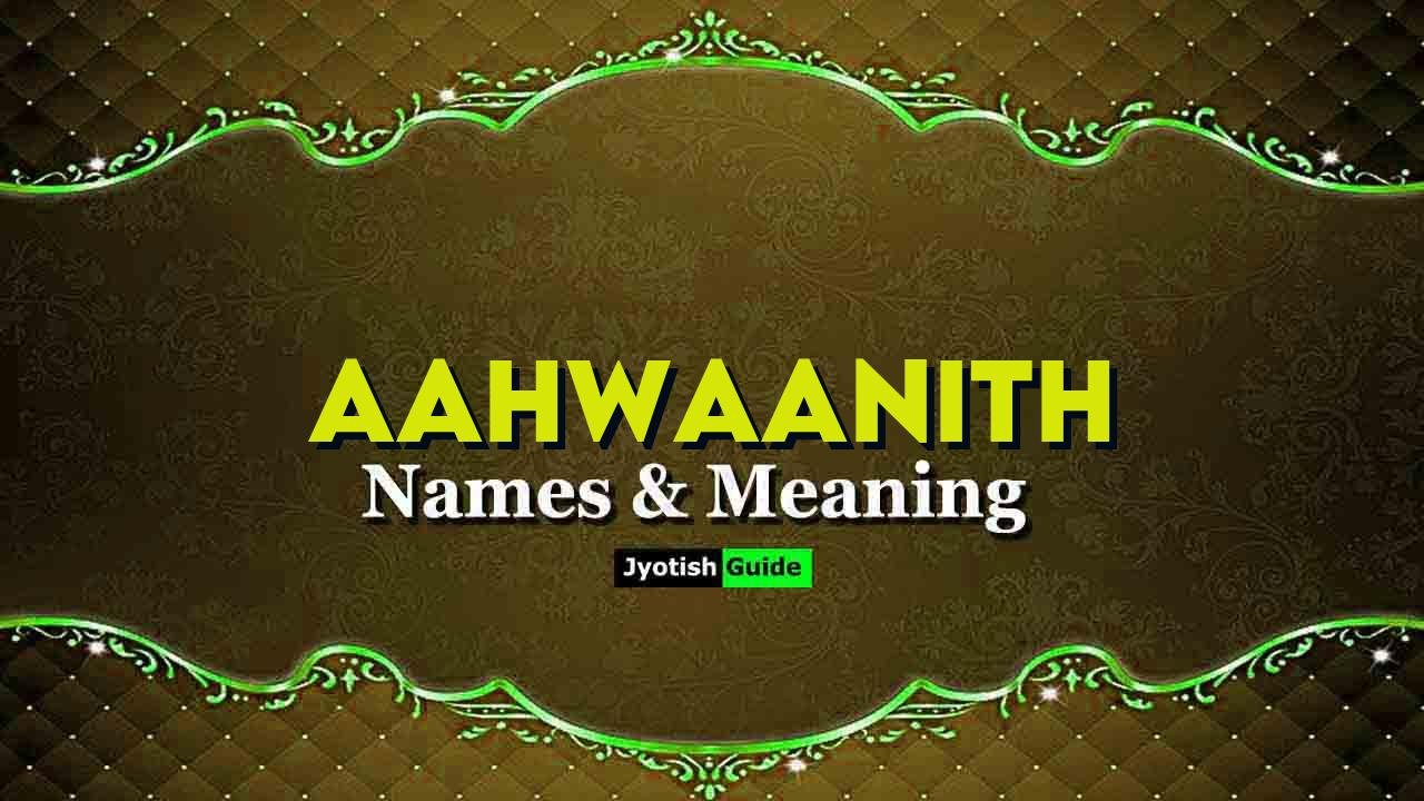 aahwaanith name meaning