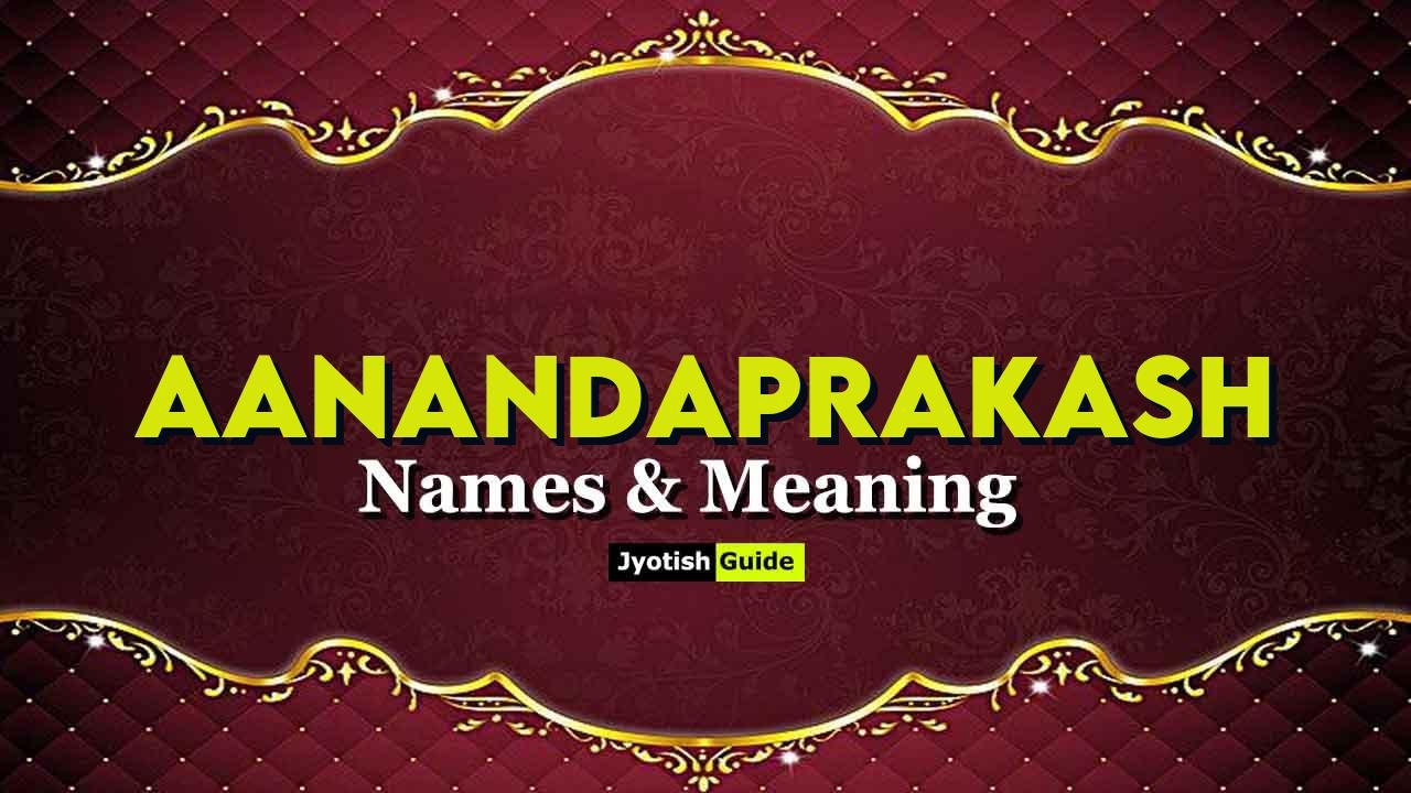 aanandaprakash name meaning