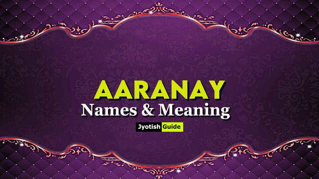 aaranay name meaning