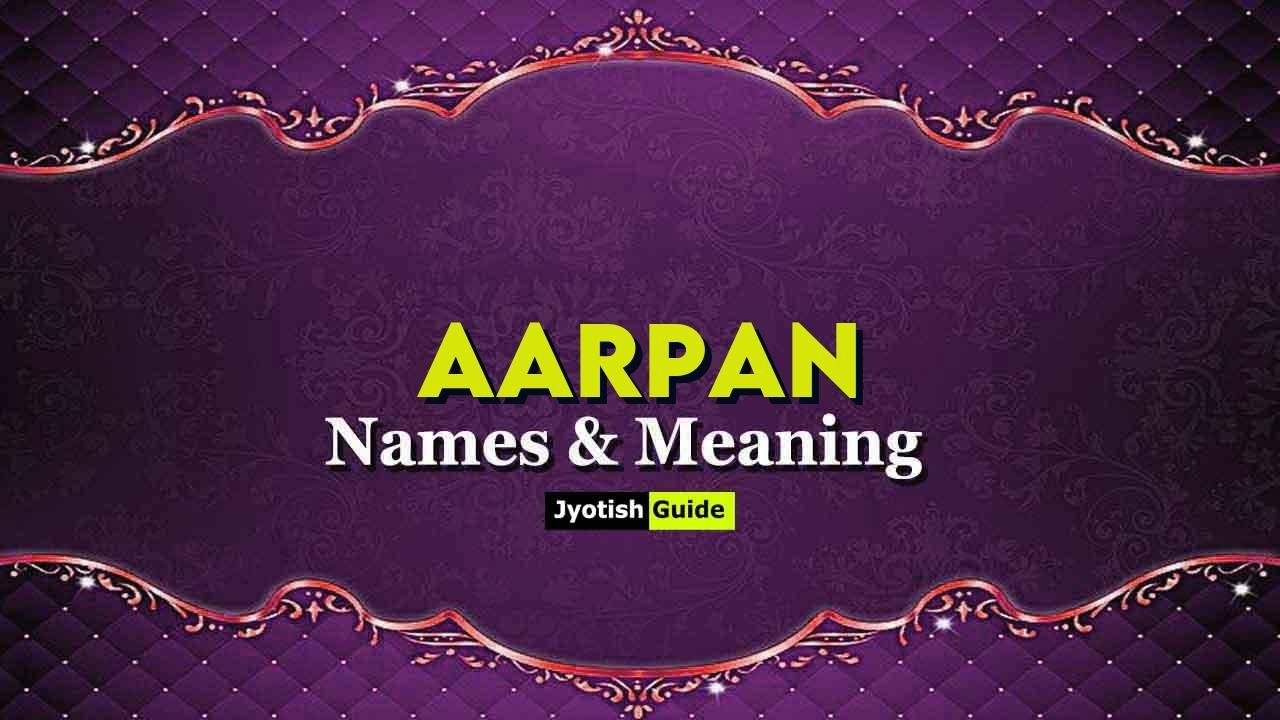 aarpan name meaning