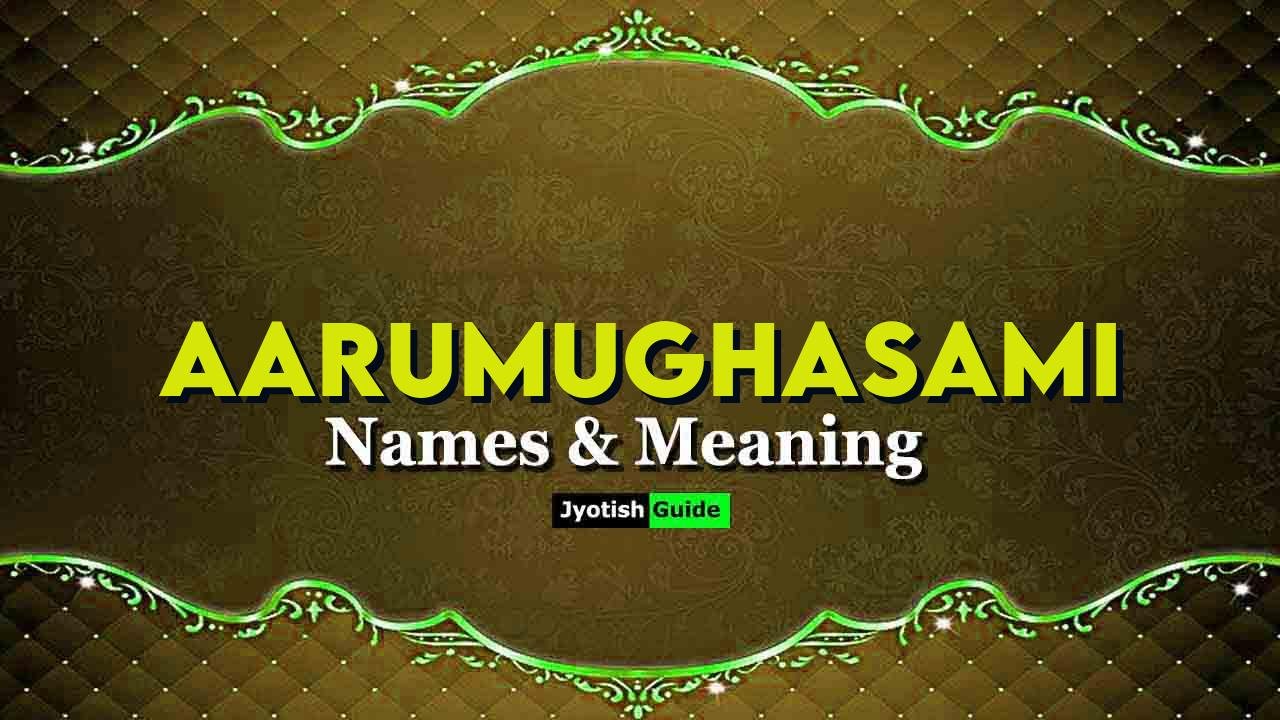 aarumughasami name meaning