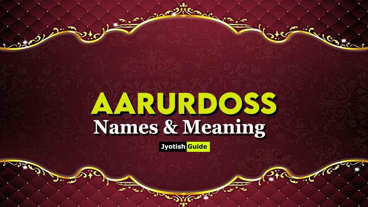 aarurdoss name meaning