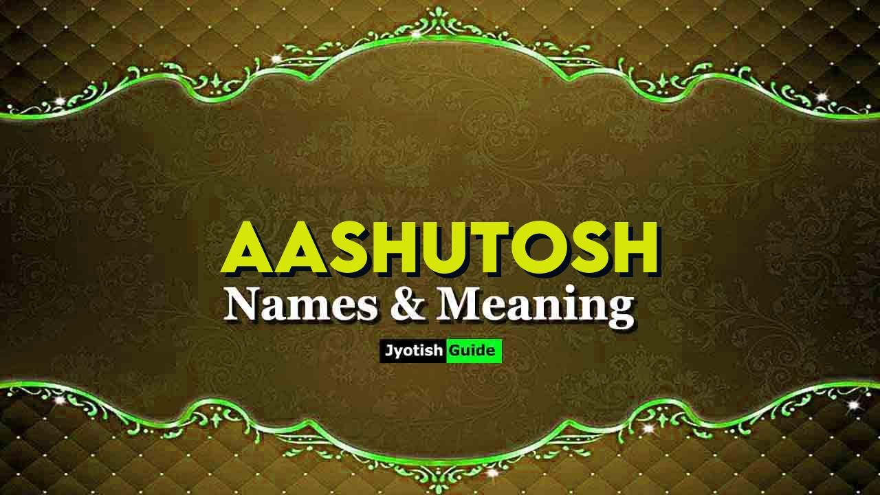 aashutosh name meaning