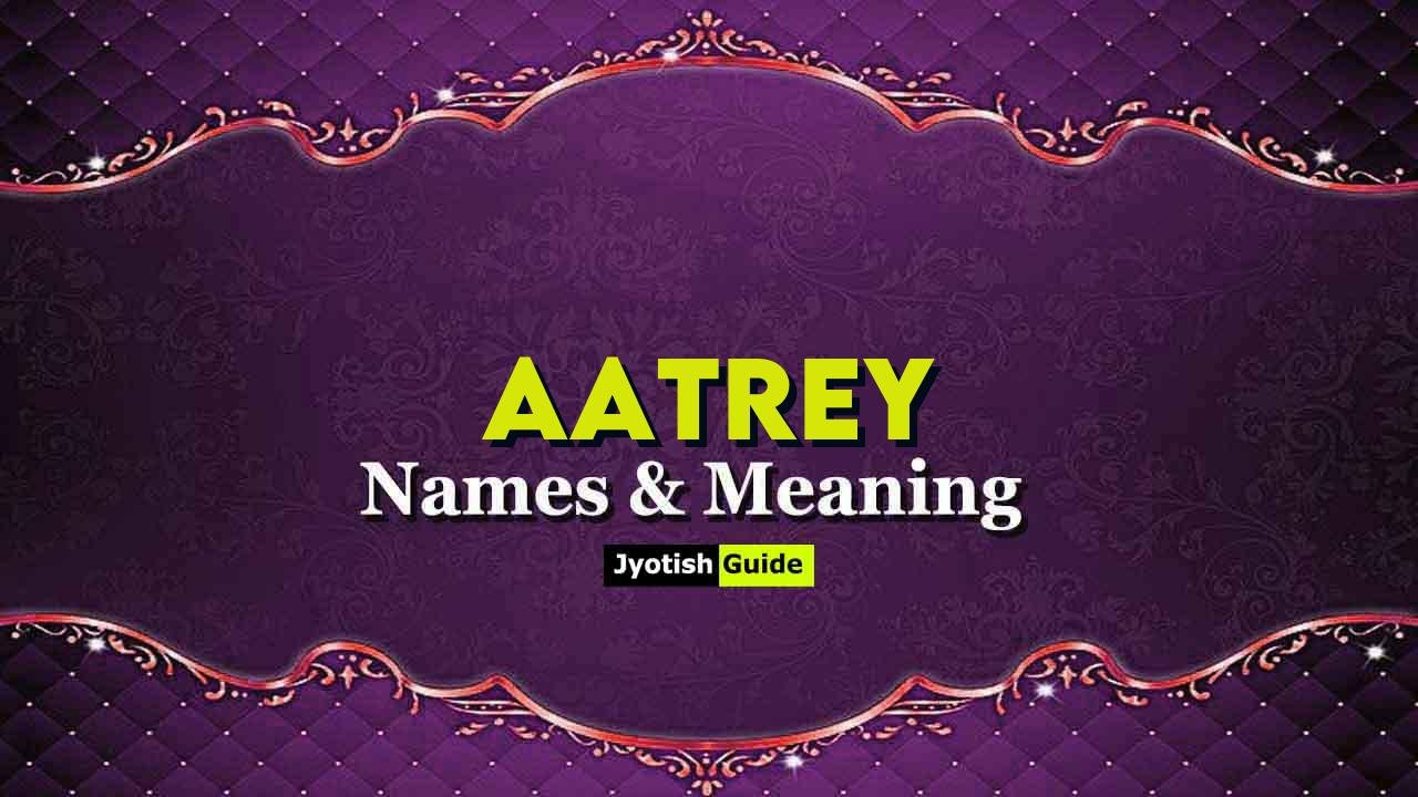 aatrey name meaning