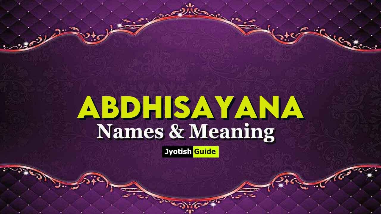 abdhisayana name meaning