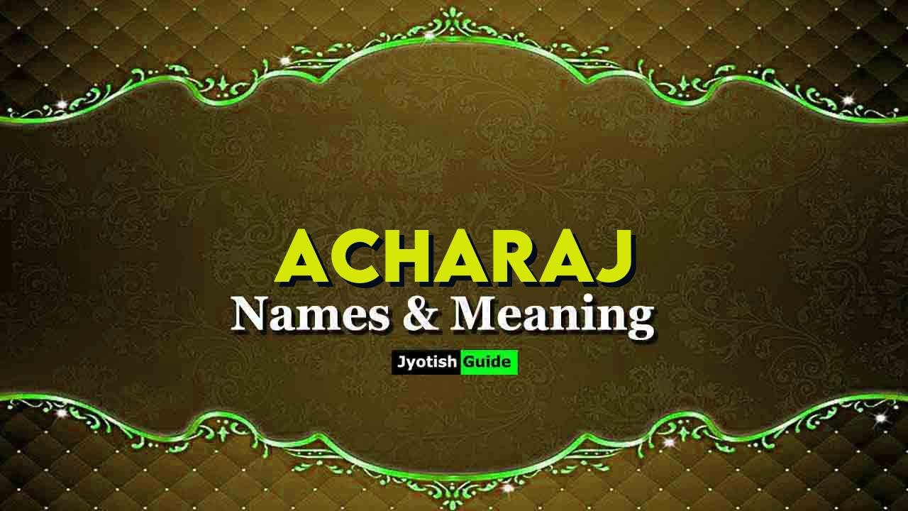acharaj name meaning