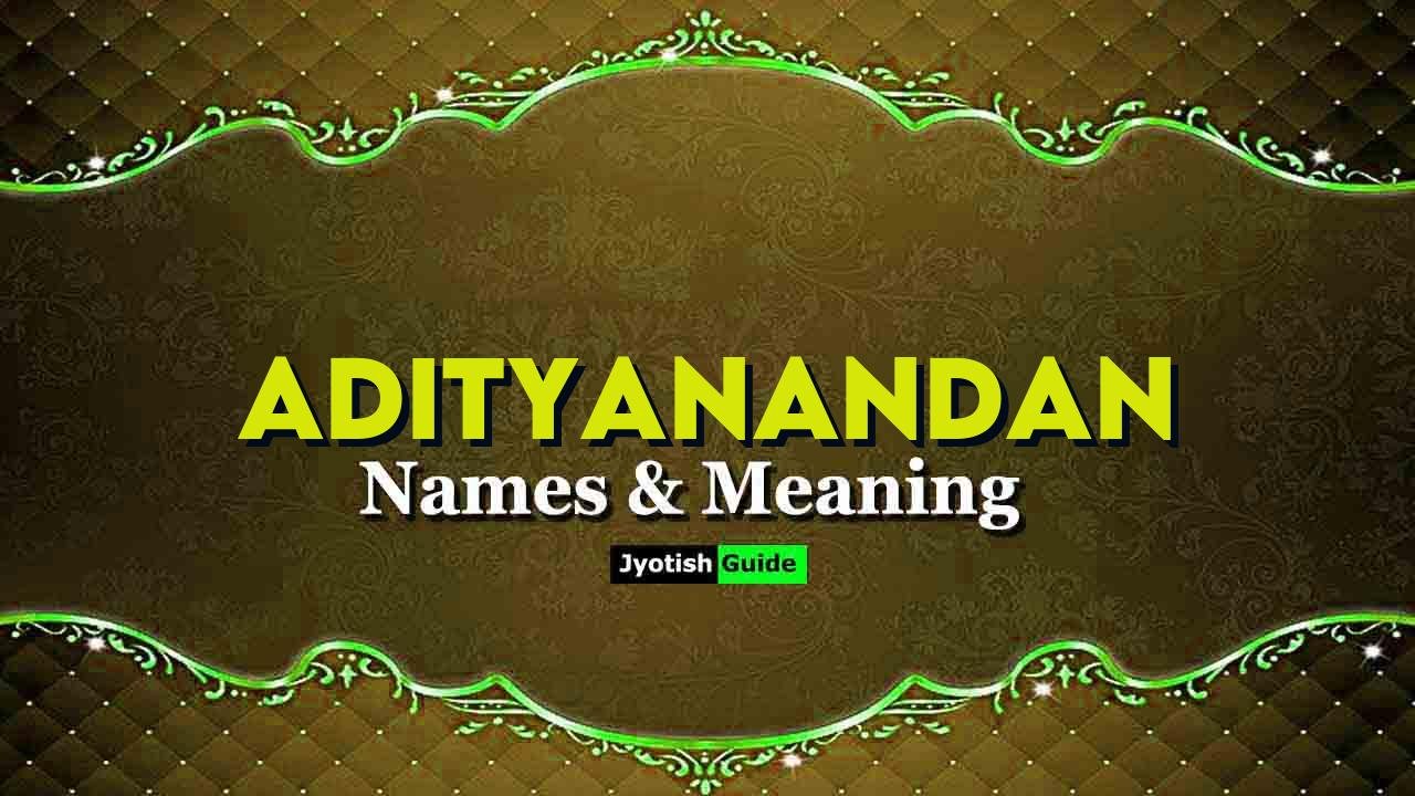 adityanandan name meaning