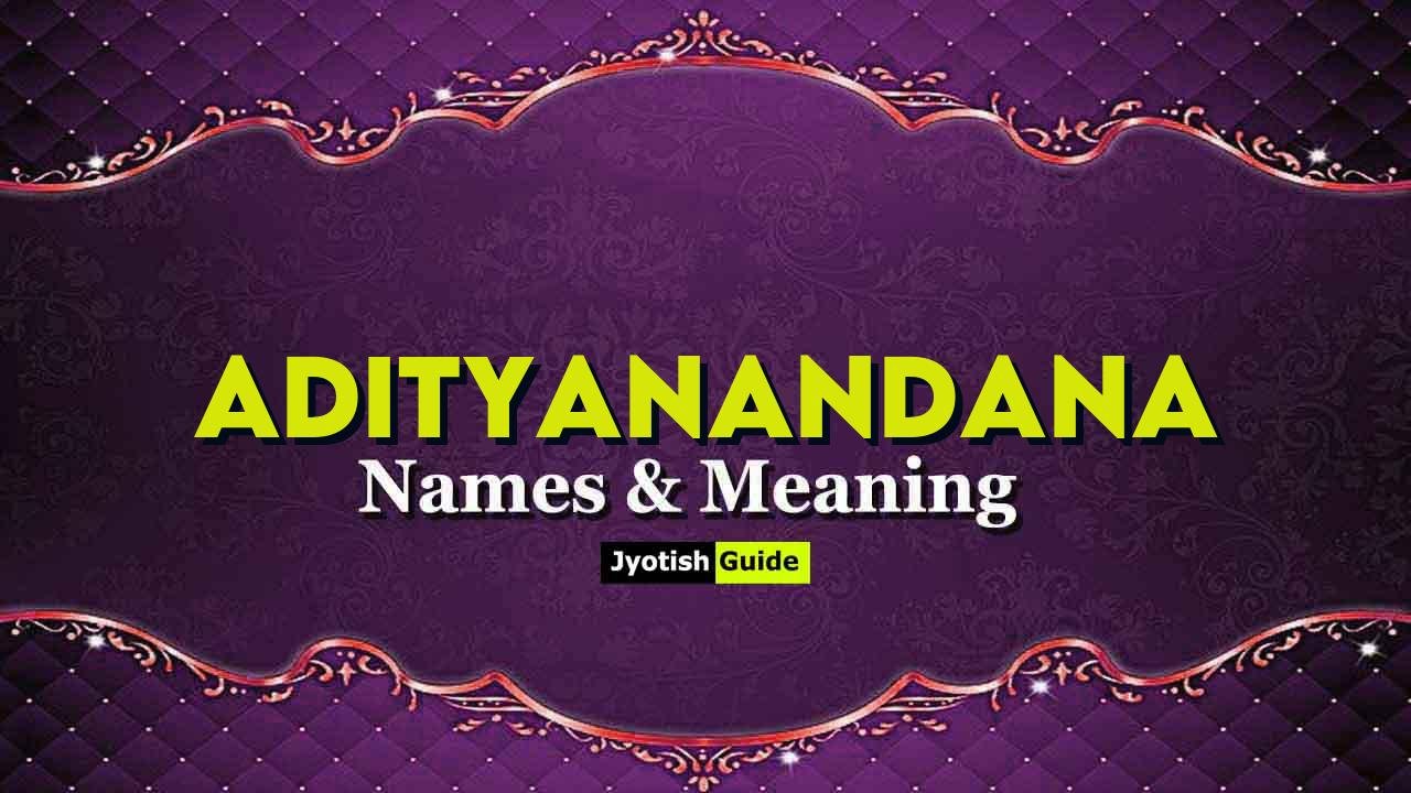 adityanandana name meaning