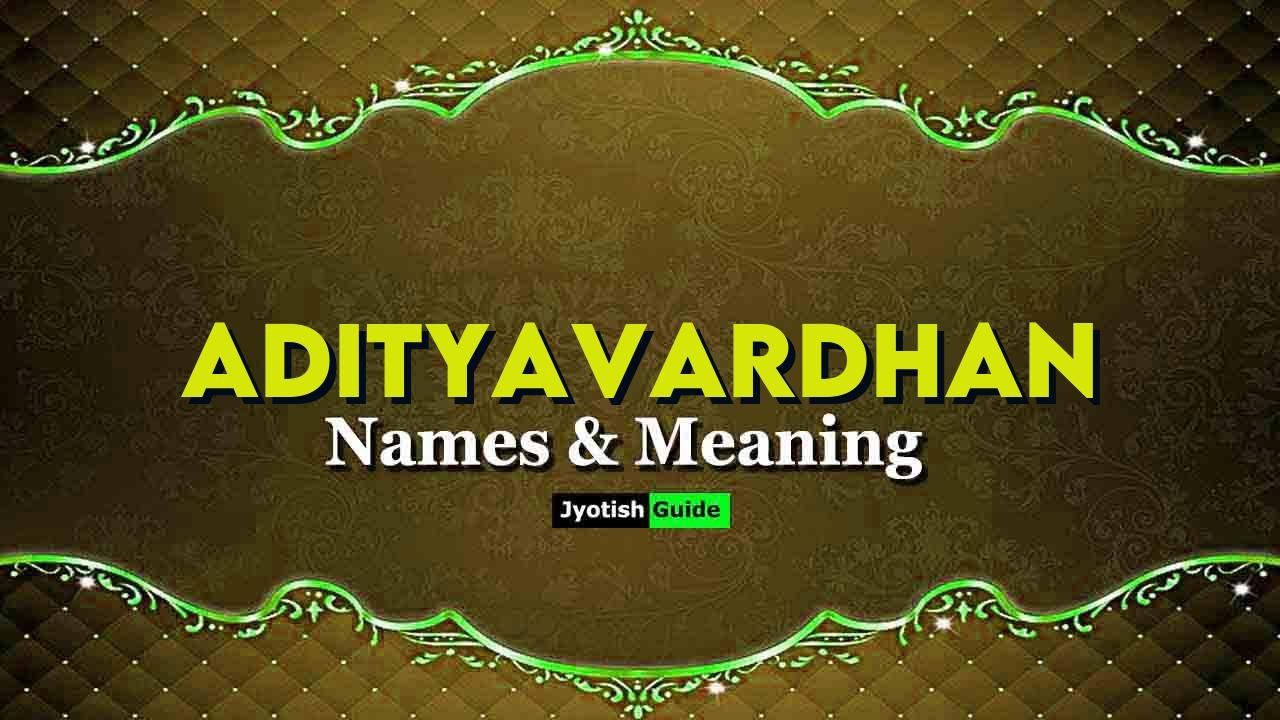 adityavardhan name meaning