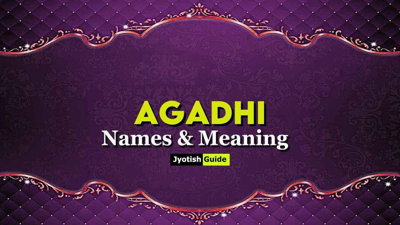 agadhi name meaning