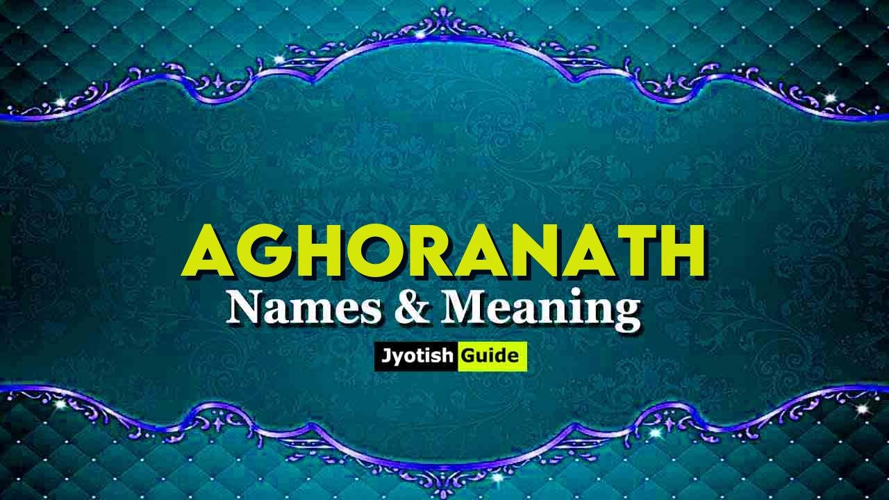 aghoranath name meaning