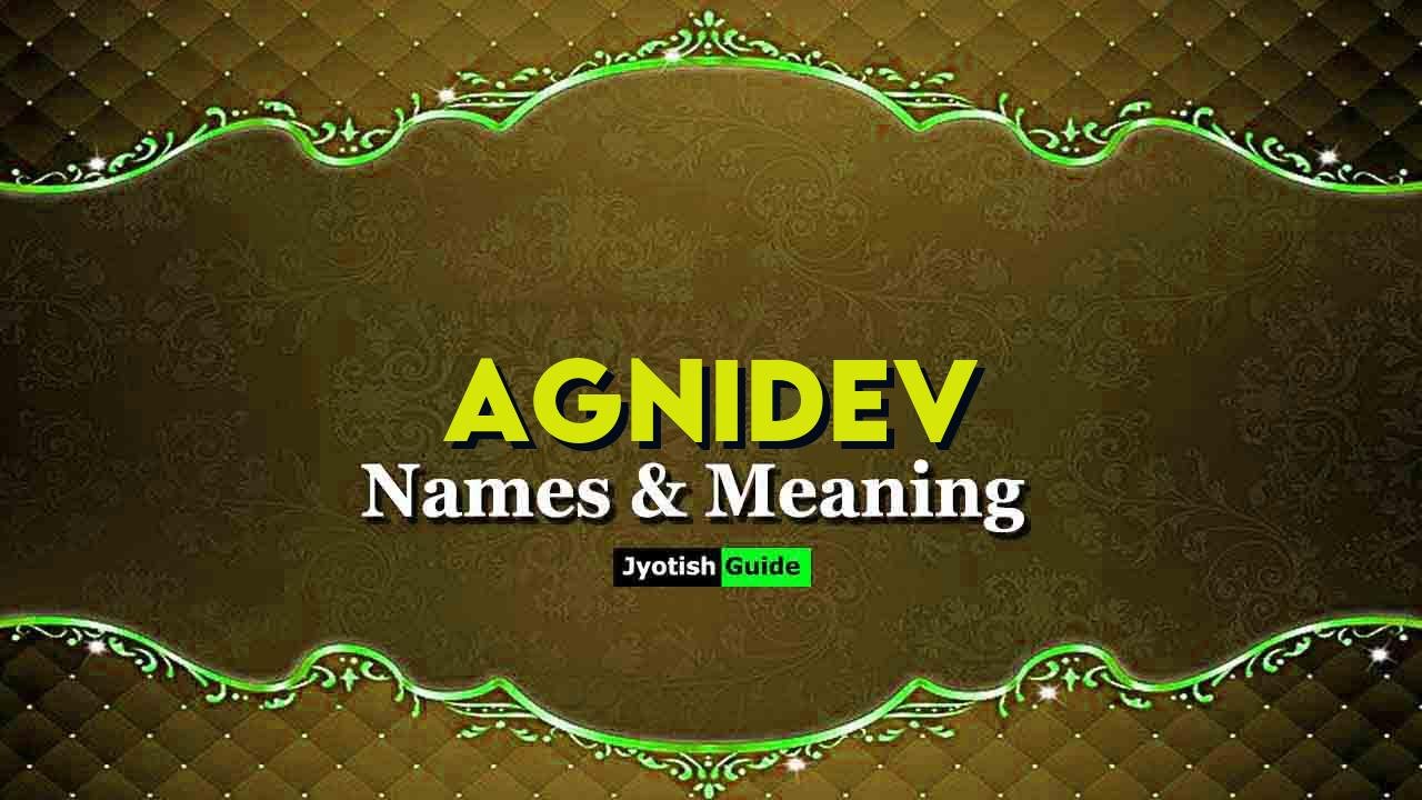 agnidev name meaning