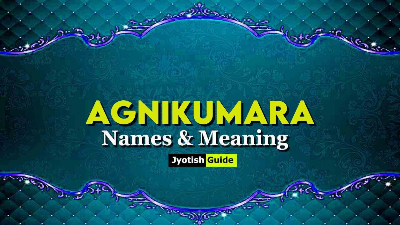 agnikumara name meaning