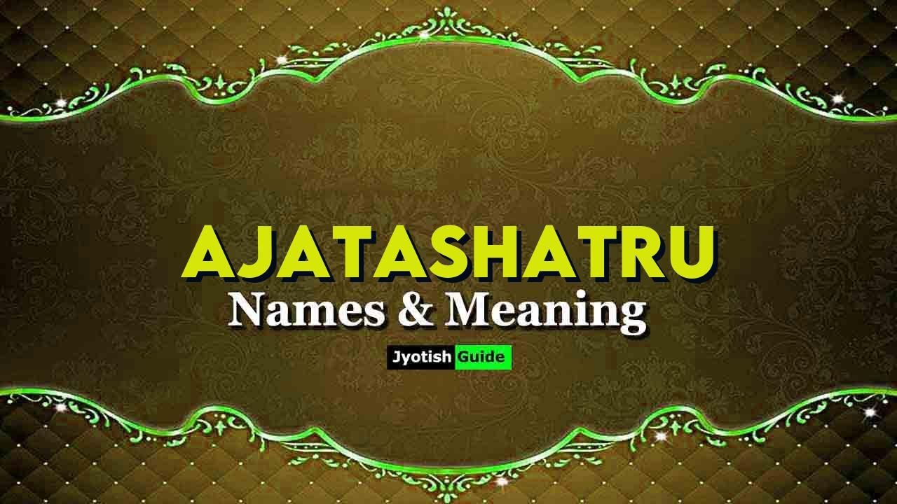 ajatashatru name meaning