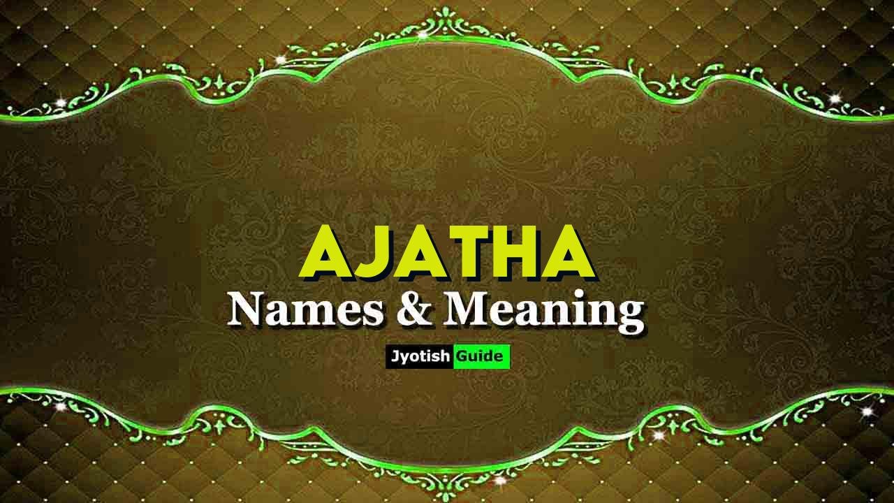 ajatha name meaning
