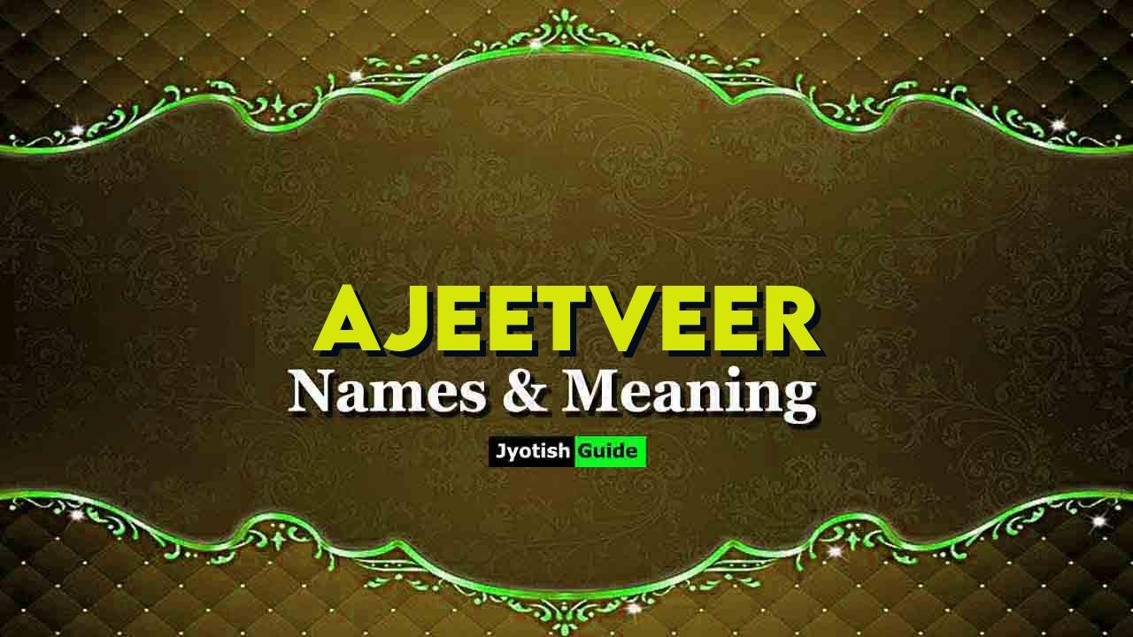 ajeetveer name meaning