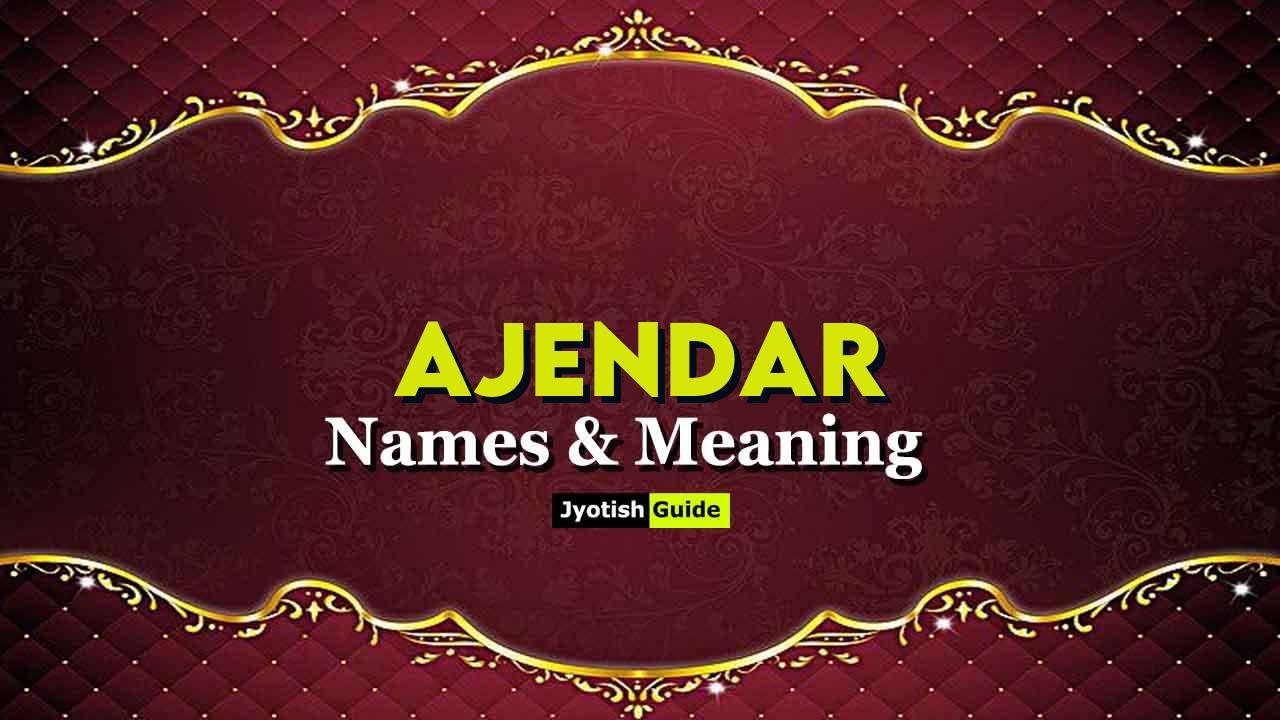 ajendar name meaning