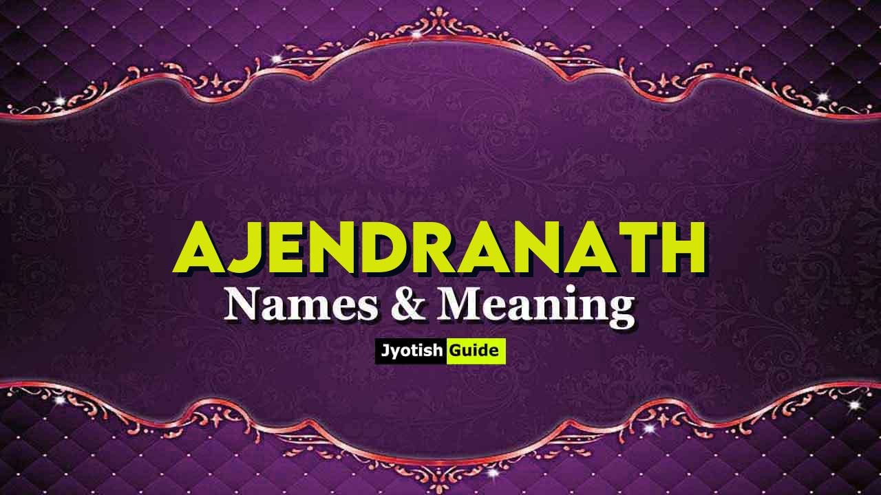 ajendranath name meaning