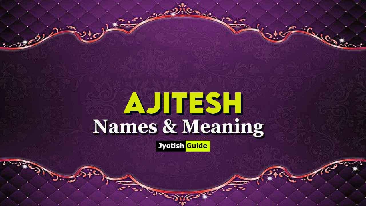 ajitesh name meaning