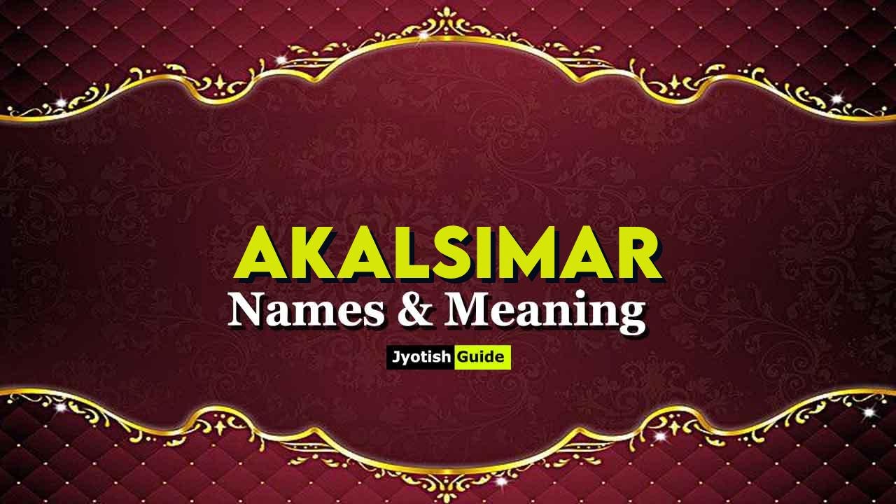 akalsimar name meaning