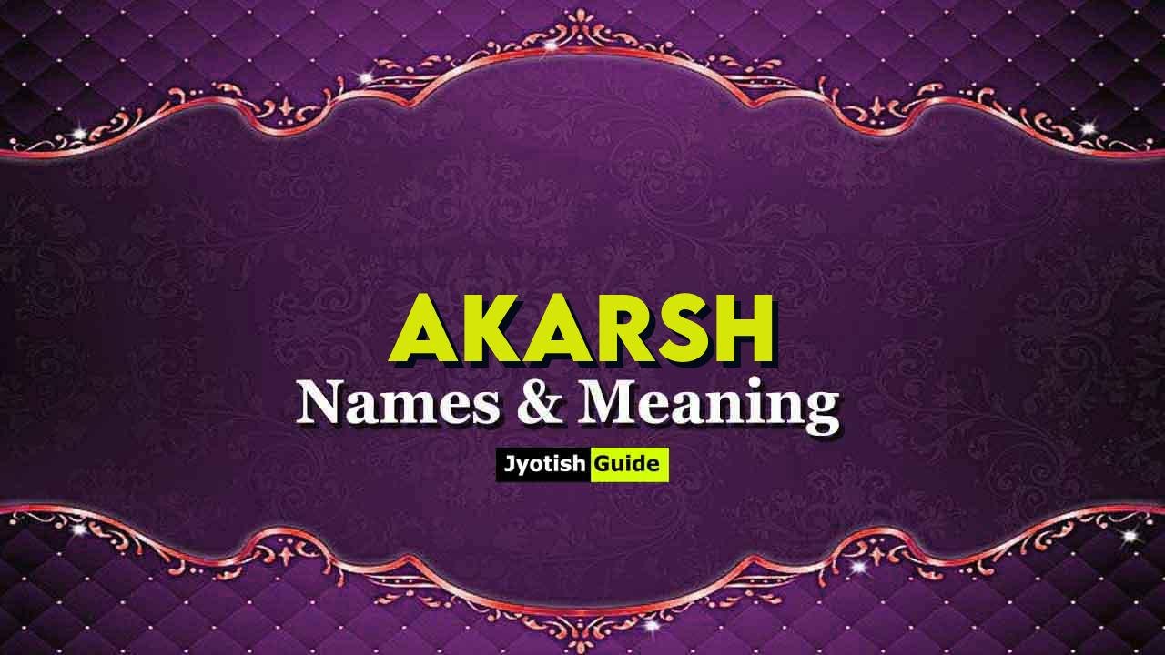 akarsh name meaning