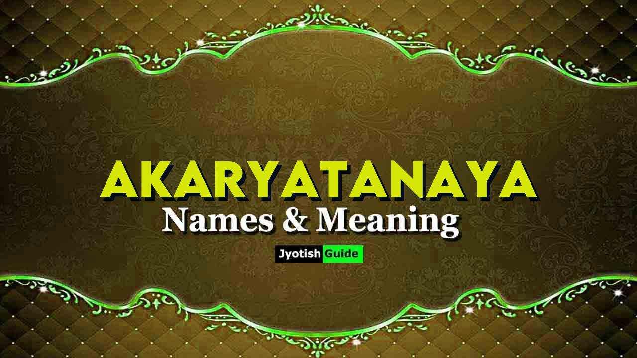 akaryatanaya name meaning