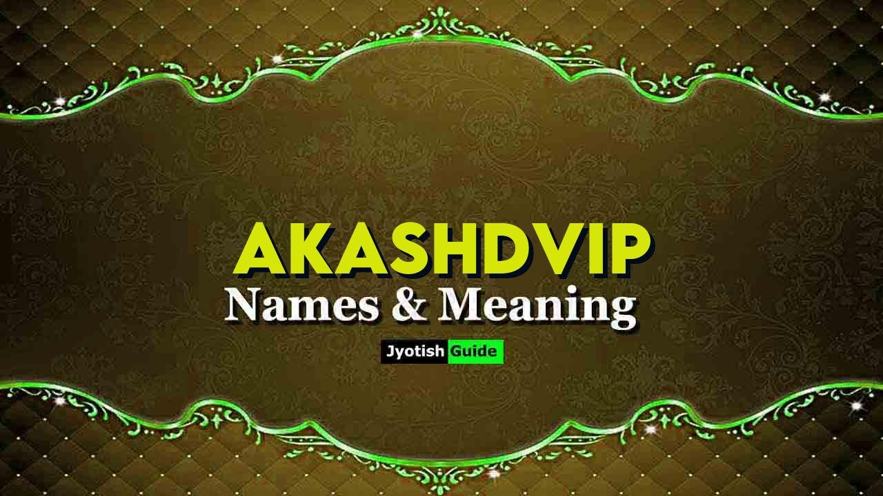 akashdvip name meaning