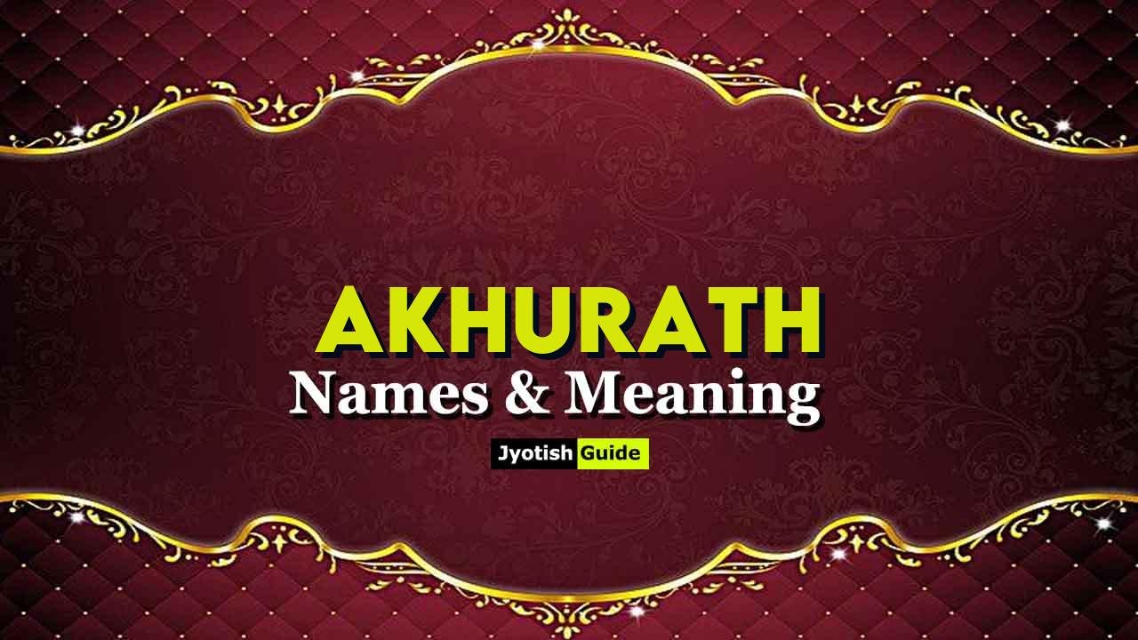 akhurath name meaning