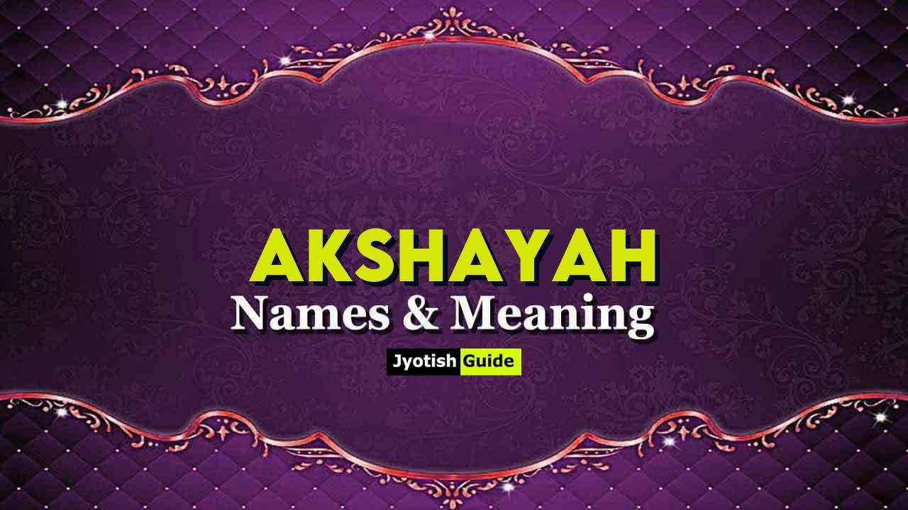 akshayah name meaning
