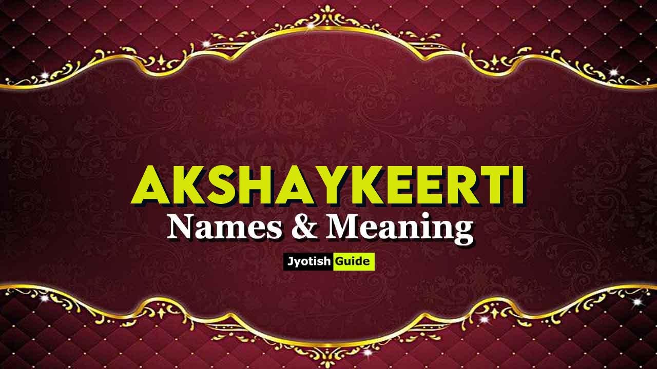 akshaykeerti name meaning