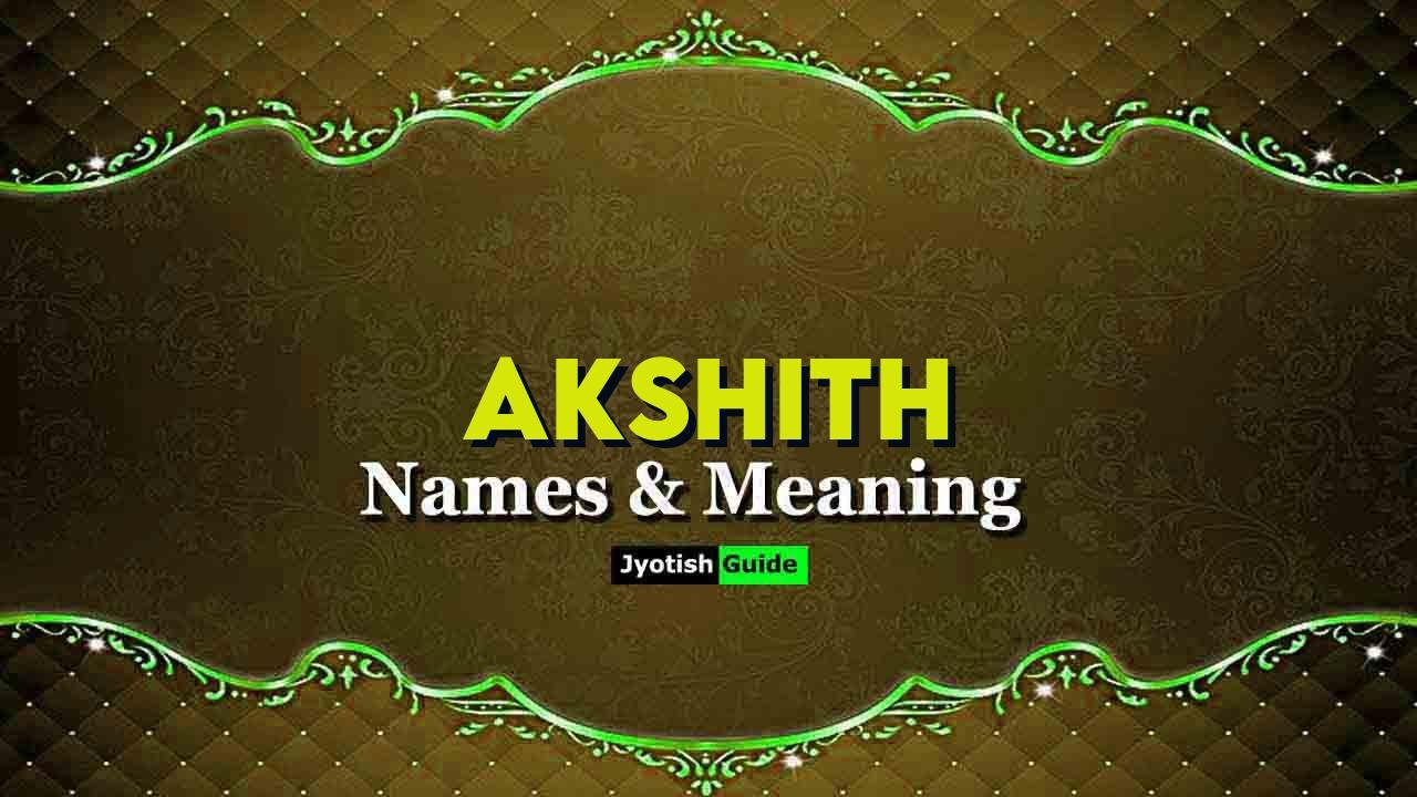 akshith name meaning