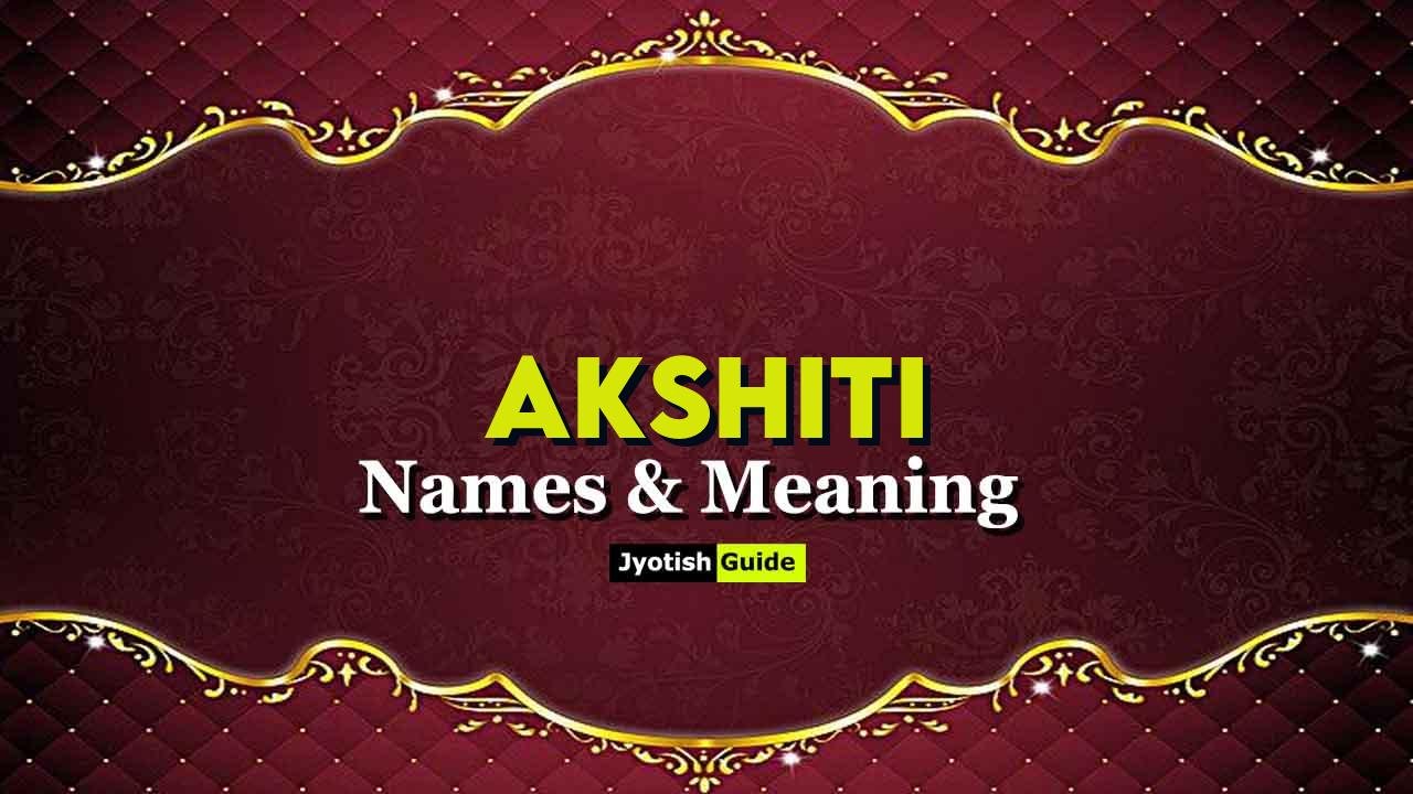 akshiti name meaning
