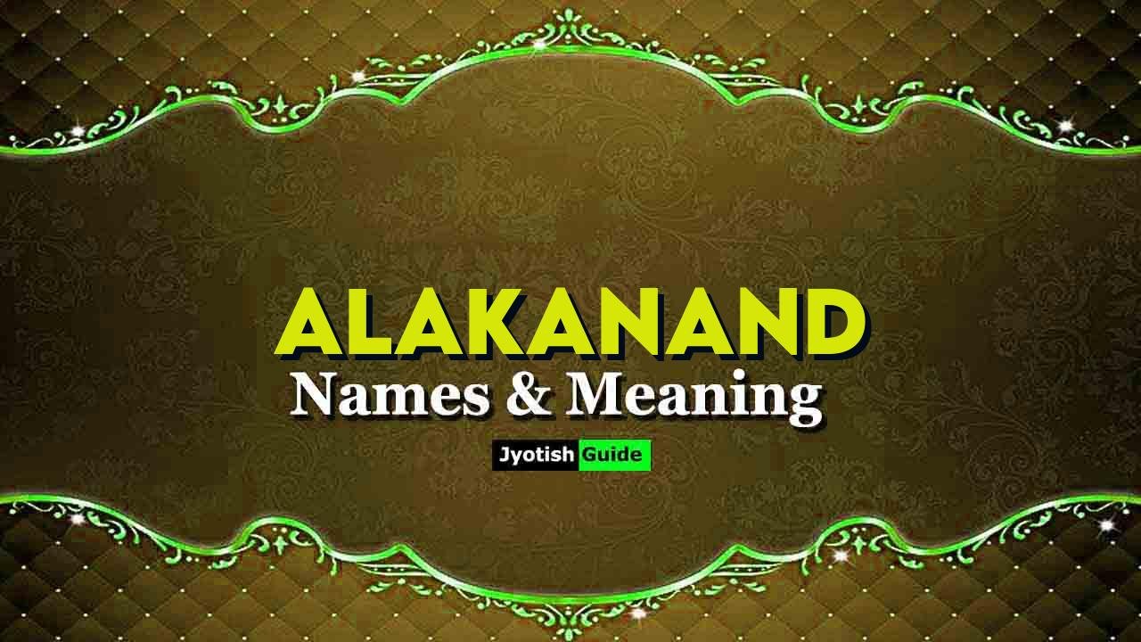 alakanand name meaning