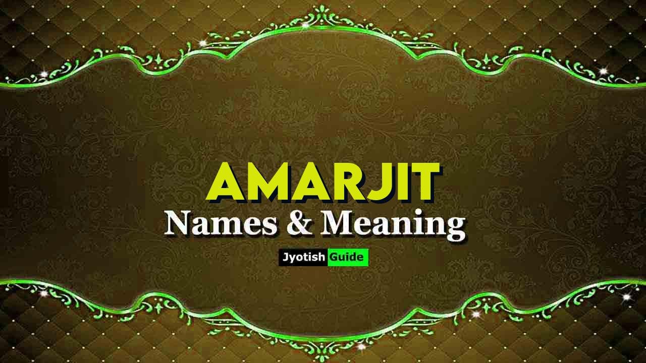 amarjit name meaning
