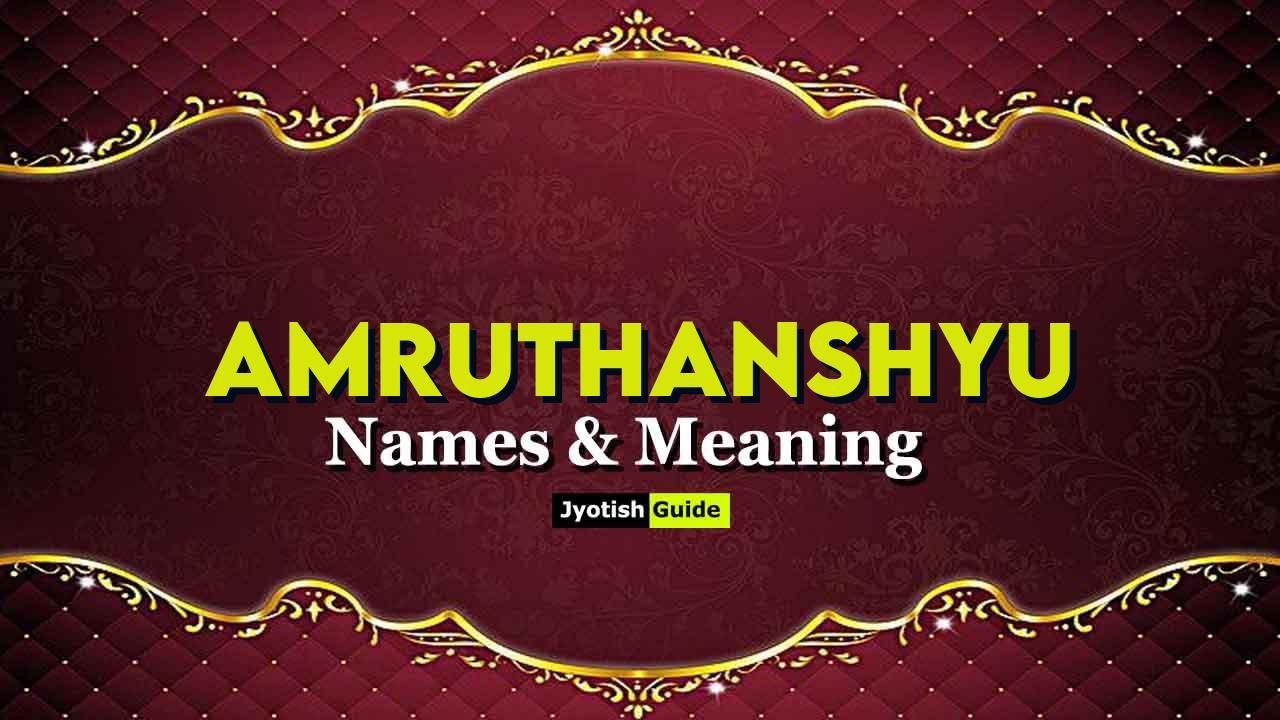 amruthanshyu name meaning