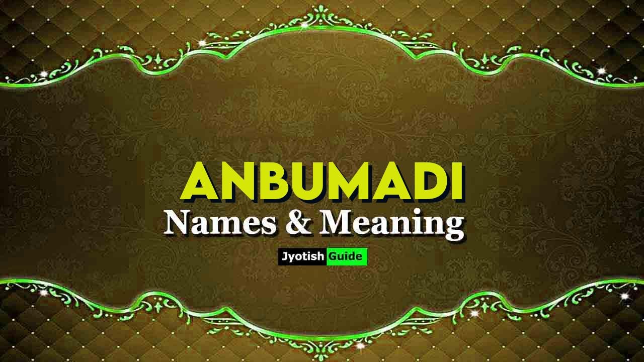 anbumadi name meaning