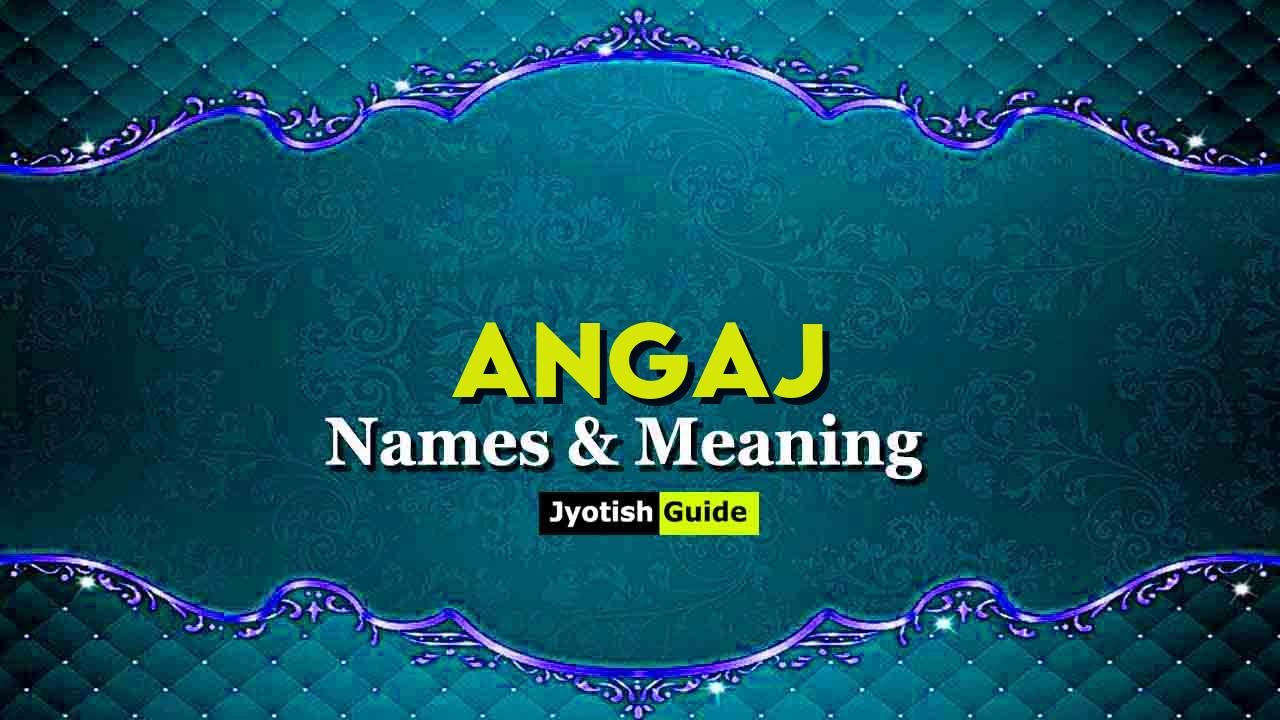 angaj name meaning