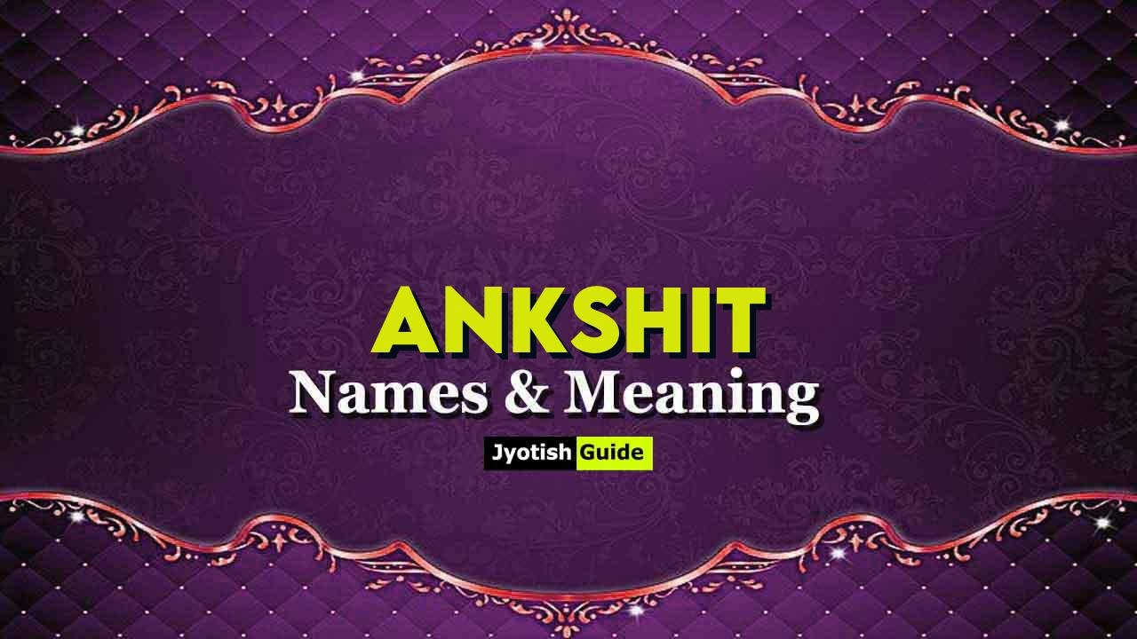 ankshit name meaning