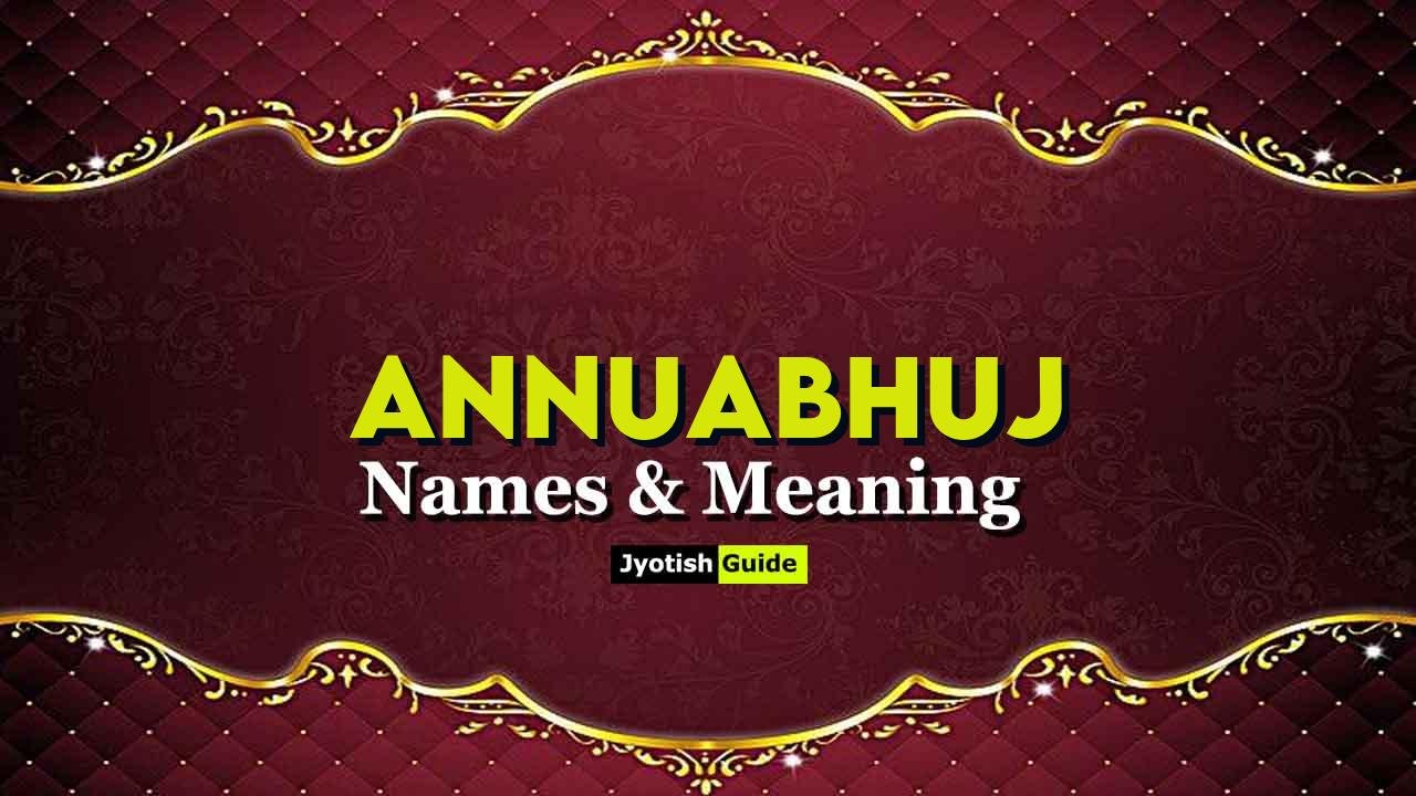 annuabhuj name meaning