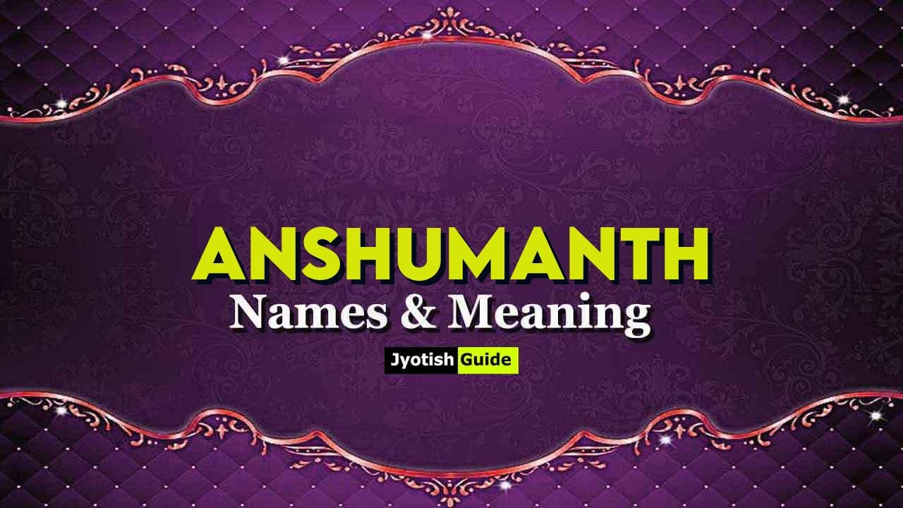 anshumanth name meaning