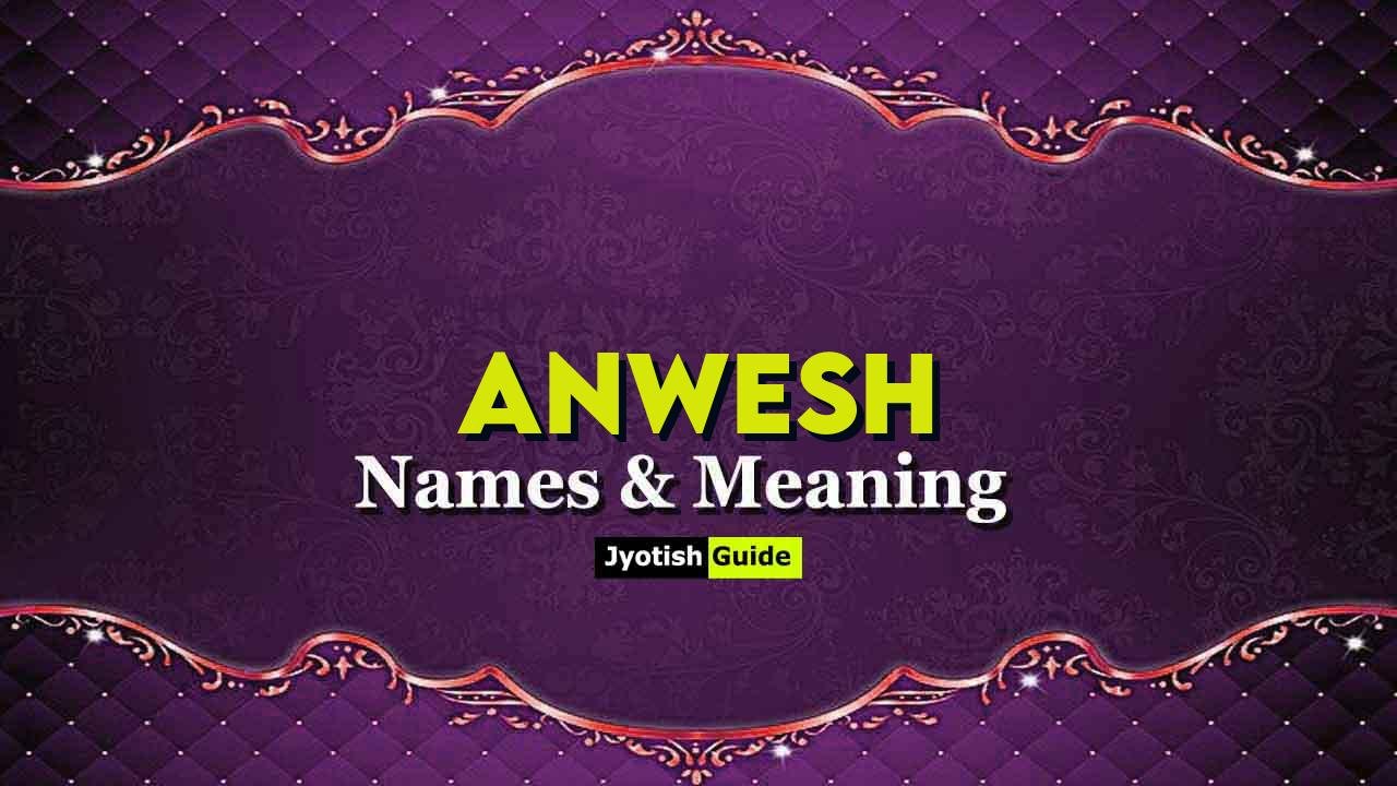 anwesh name meaning