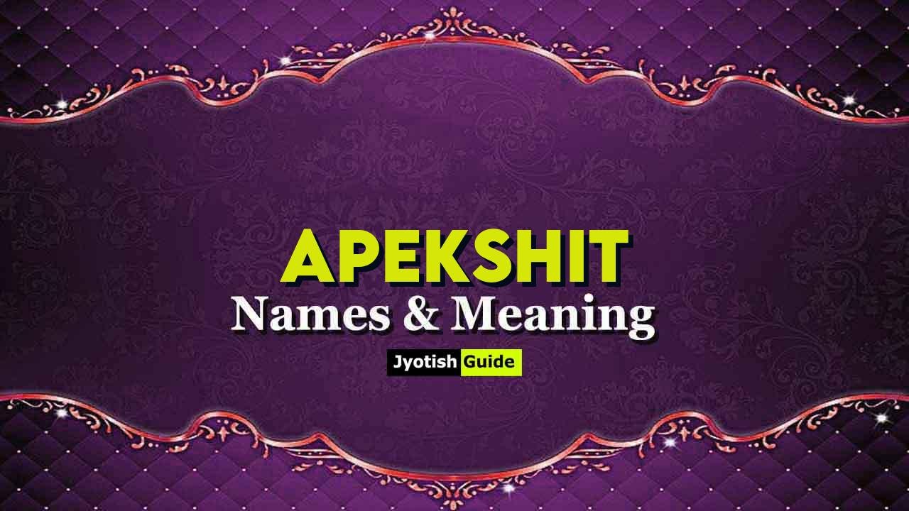 apekshit name meaning