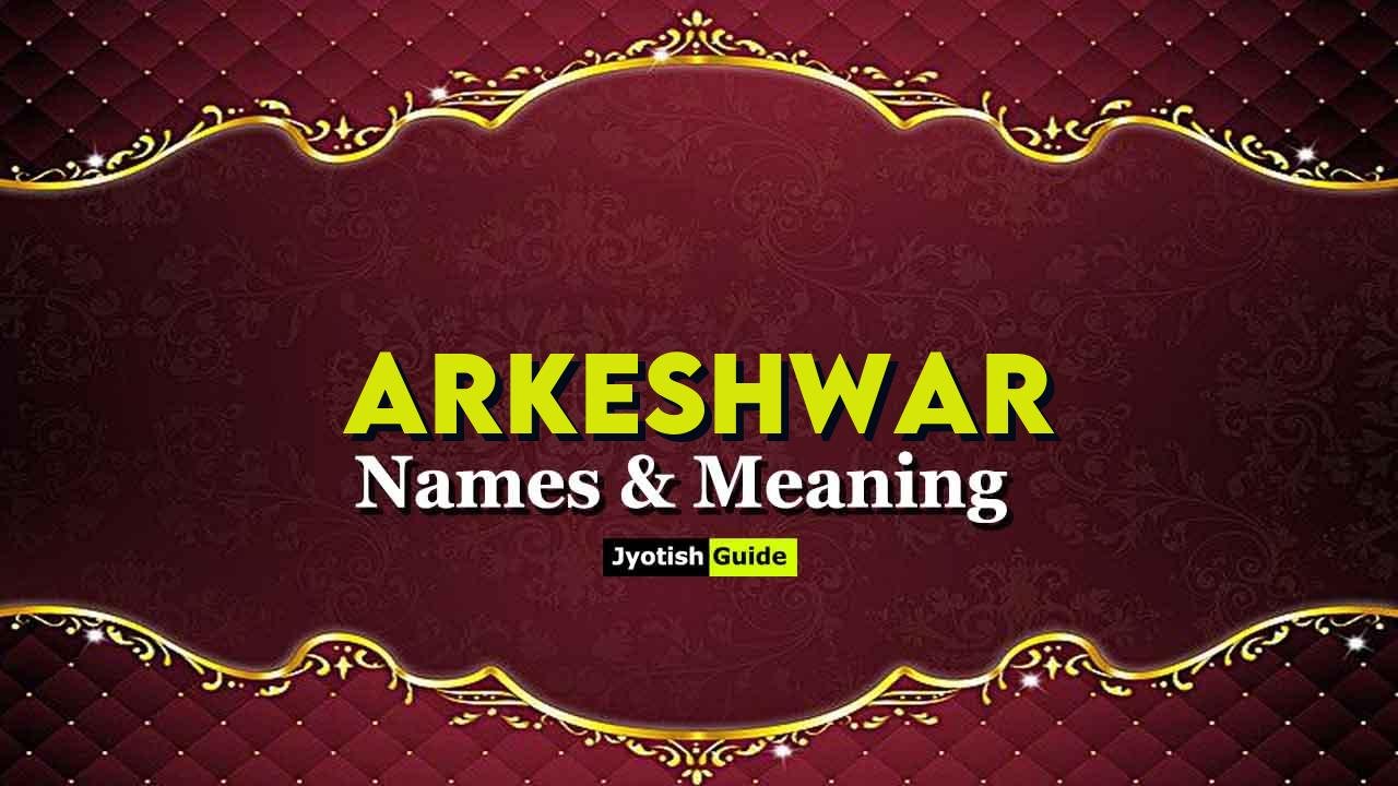 arkeshwar name meaning
