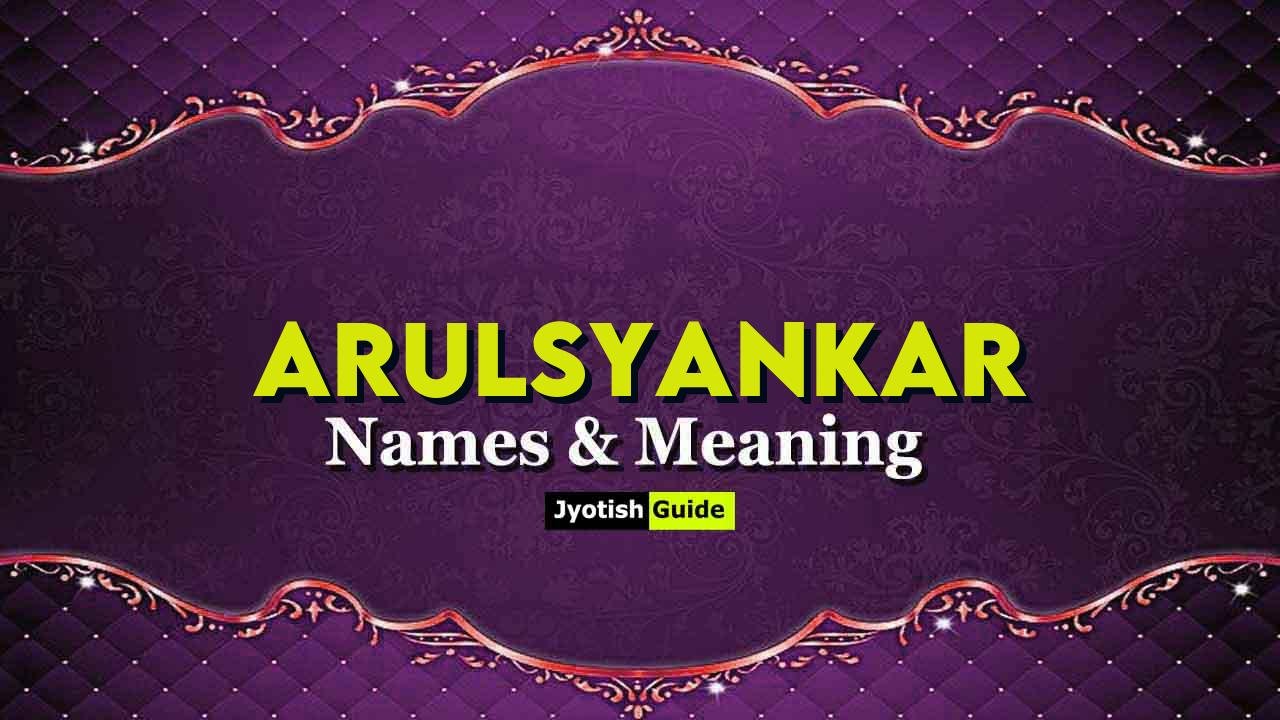 arulsyankar name meaning