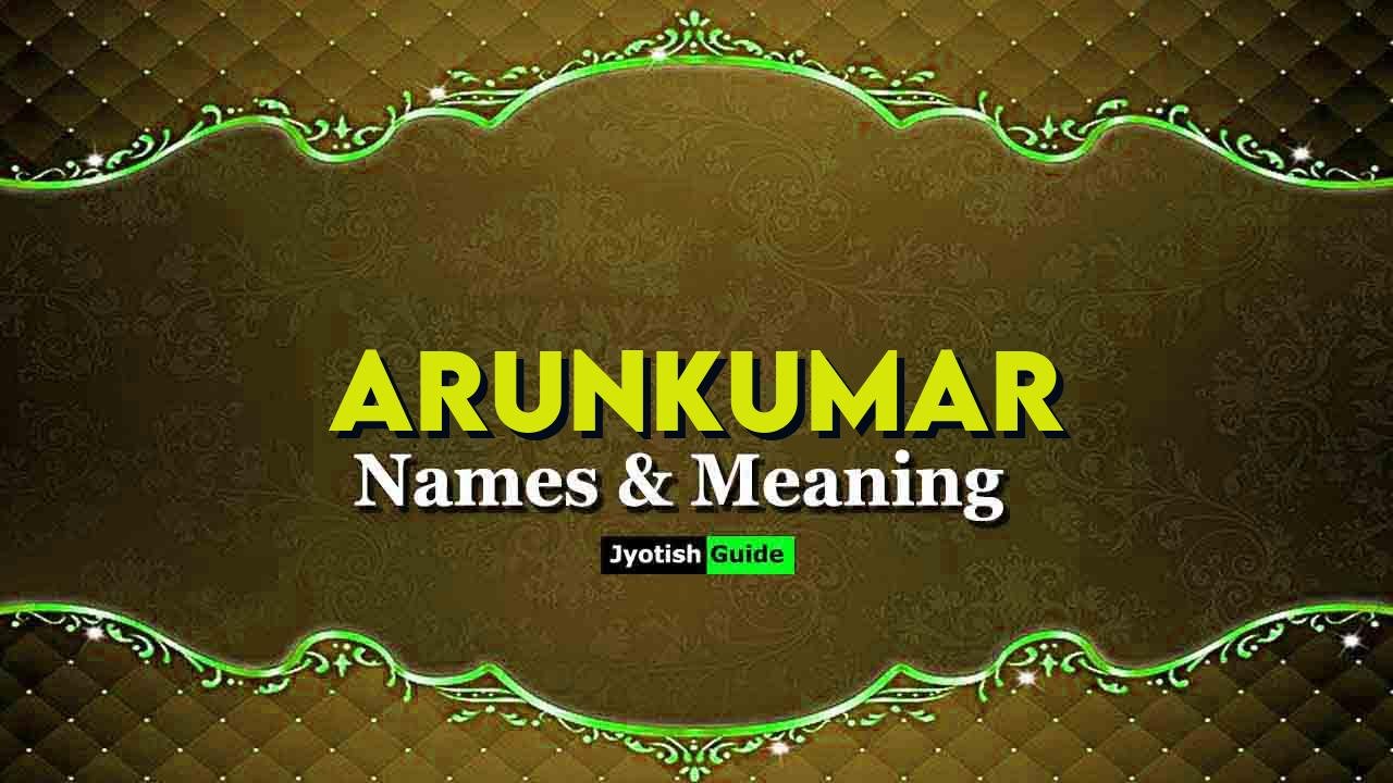 arunkumar name meaning