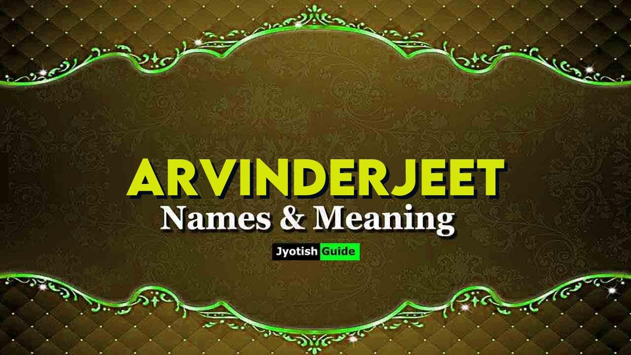 arvinderjeet name meaning