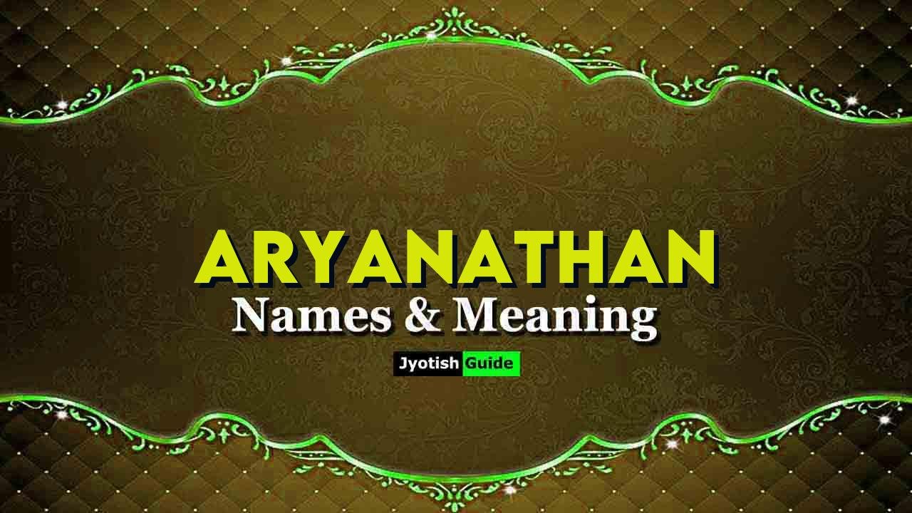 aryanathan name meaning